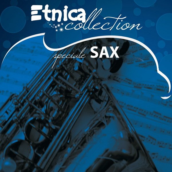 Etnica collection: Speciale Sax (2014) Mp3