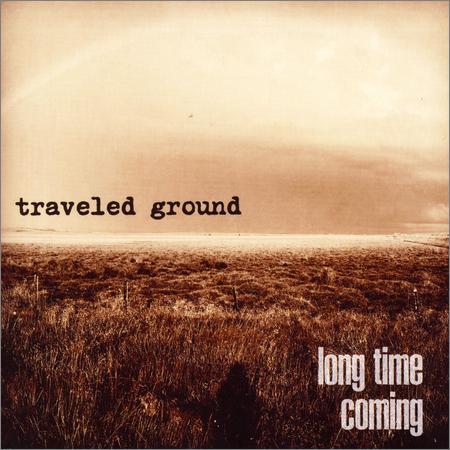 Traveled Ground - Long Time Coming (March 28, 2020)