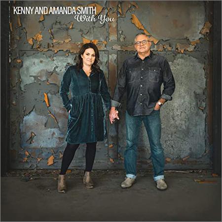 Kenny And Amanda Smith - With You (March 27, 2020)