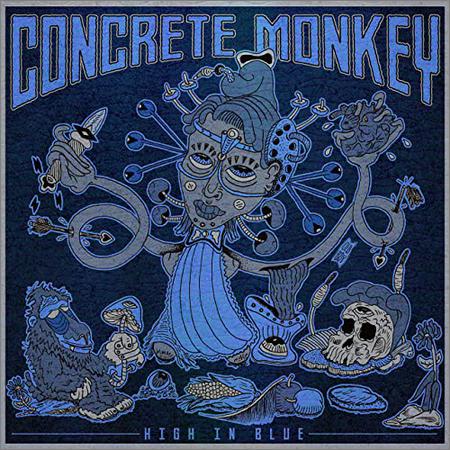 Concrete Monkey - High In Blue (March 27, 2020)
