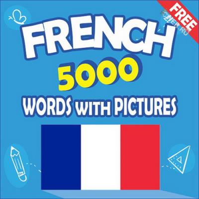 French 5000 Words with Pictures PRO 20.01 [Android]