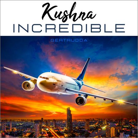 Kushna - Incredible (2020)