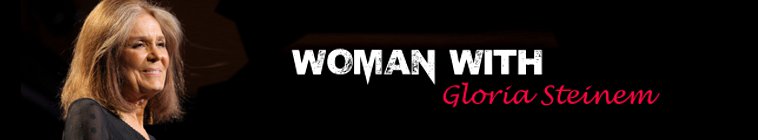 Woman With Gloria Steinem S01E01 1080p HDTV H264 CBFM