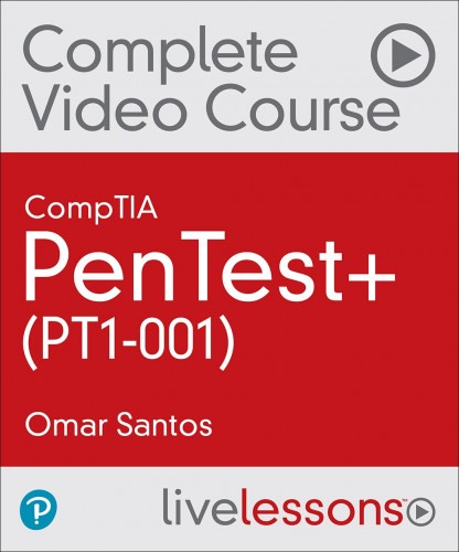 Livelessons   CompTIA PenTest+ (PT1 001) Complete Video Course