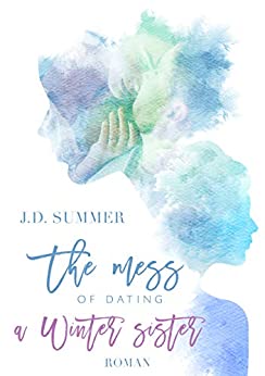 Cover: Summer, Jd - The mess of dating a Winter sister