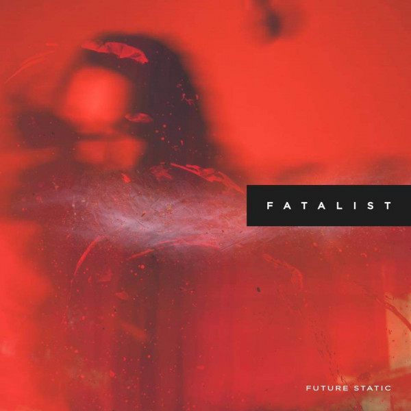 Future Static - Fatalist [EP] (2020)
