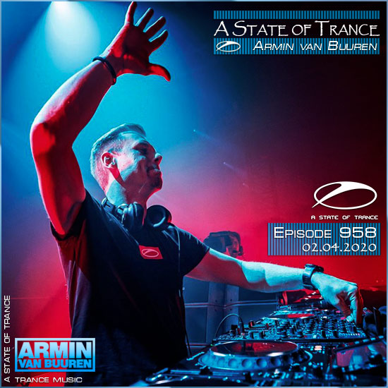 Armin van Buuren - A State of Trance 958 (02.04.2020)