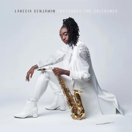 Lakecia Benjamin - Pursuance The Coltranes (2020)