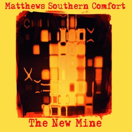 Matthews Southern Comfort - The New Mine (2020)