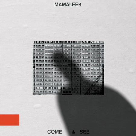 Mamaleek - Come & See (2020)
