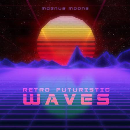 Magnus Moone - Retro Futuristic Waves (2020)