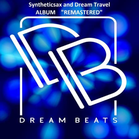 Syntheticsax and Dream Travel - Album Remastered (2020)