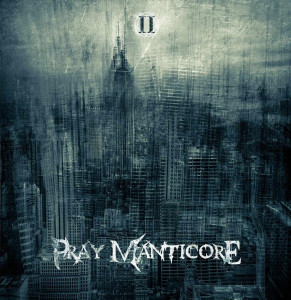 Pray Manticore - II [EP] (2017)