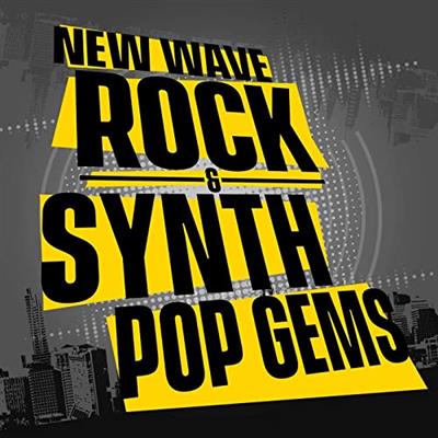 Various Artists   New Wave Rock And Synth Pop Gems (2020)