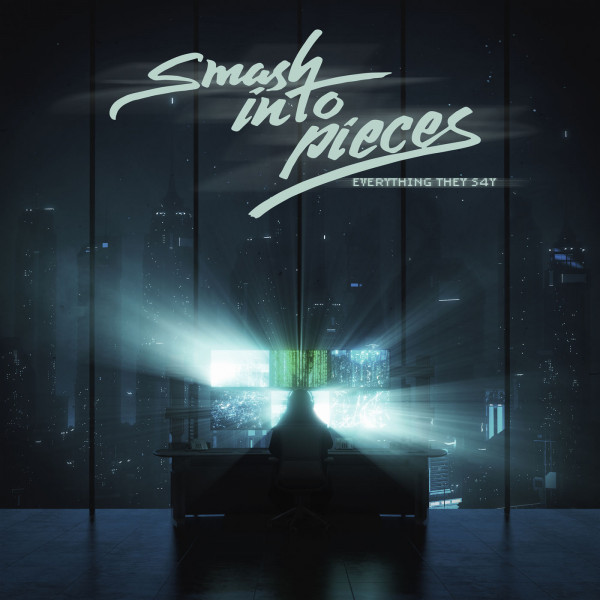 Smash Into Pieces - Everything They S4Y (Single) (2020)