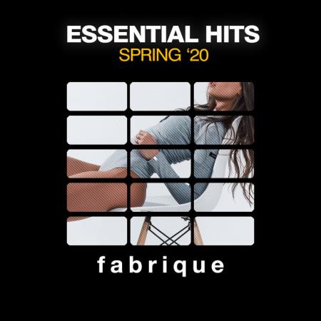 Fabrique Recordings - Essential Hits Spring /#039;20 (2020)