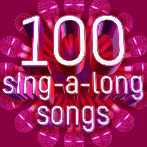100 Sing-A-Long Songs (2020)