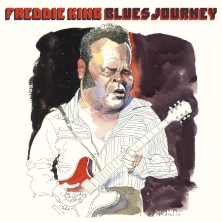 Freddie King - Blues Journey Vol. 3 (Live) (2020)
