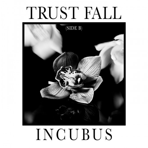 Incubus - Trust Fall (Side B) (EP) (2020)