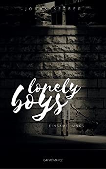 Cover: Kerber, Jonas - Lonely Boys - Einsame Jungs - 3 Gay Romance