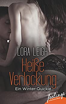 Cover: Leight, Lora - Ein Winter Quicky - Heisse Verlockung