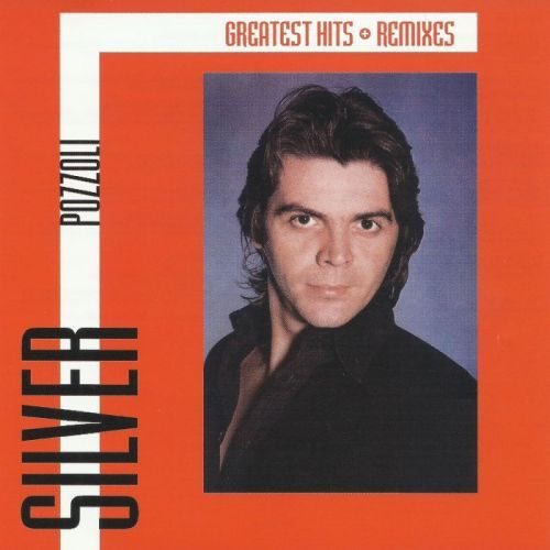 Silver Pozzoli - Greatest Hits And Remixes (2CD Compilation) (2020) FLAC