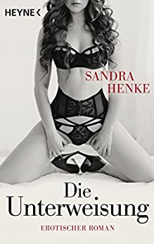 Cover: Sandra Henke - Die Unterweisung