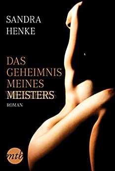 Cover: Sandra Henke - Das Geheimnis meines Meisters