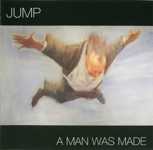 Jump - A Man Was Made 2004
