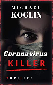 Koglin, Michael - Coronavirus Killer