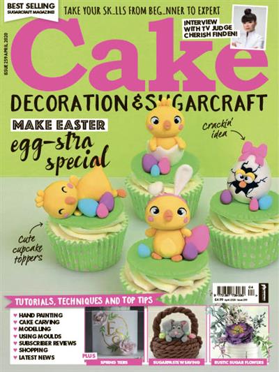 Cake Decoration & Sugarcraft   Issue 259   April 2020