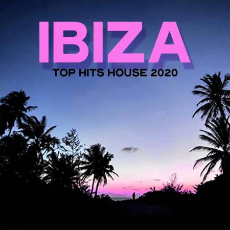 Ibiza Top Hits House 2020 (2020)