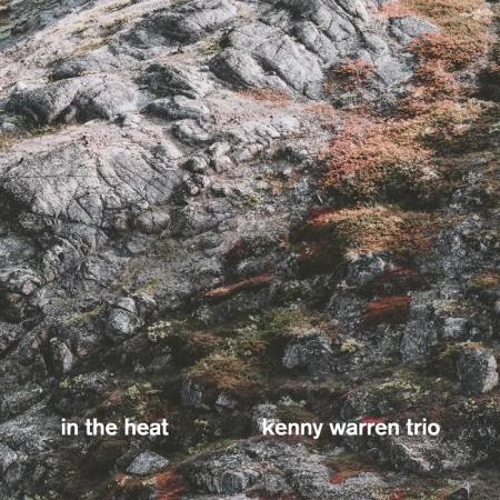 Kenny Warren Trio - In the Heat (2020)