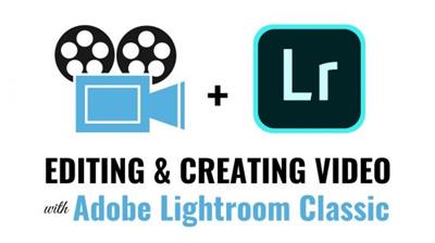 Editing and Creating  Videos with Adobe Lightroom Classic 2089bc4149442564e67888371d27668f
