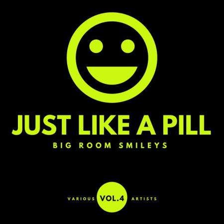 Just Like A Pill Big - Room Smileys Vol 4 (2020)