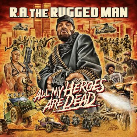 R.A. The Rugged Man - All My Heroes Are Dead (2020)