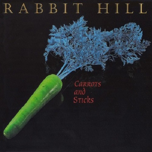 Rabbit Hill - Carrots And Sticks 1995