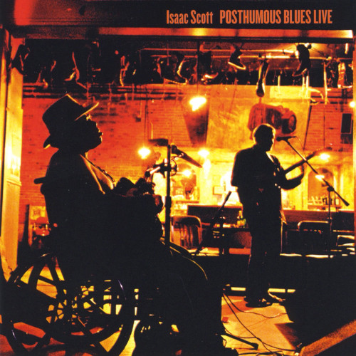 Isaac Scott - Posthumous Blues Live (2008) (Lossless)