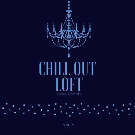 Chill out Loft, Vol. 2 (2020)