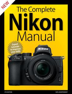 The Complete Nikon Manual - 5 Edition 2020