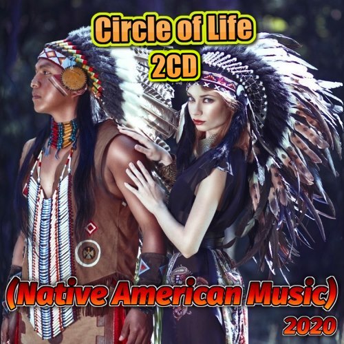 Circle of Life (Native American Music) (2CD) (2020)