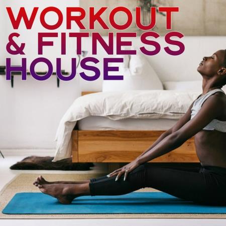 Workout & Fitness House (Music For Your Workout At Home) (2020)