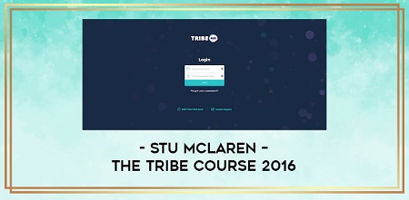 Stu McLaren - The Tribe Course 2016 Full Course (Update 1,2,3)