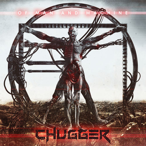 ChuggeR - Of Man And Machine (2020)