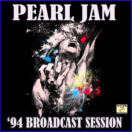 Pearl Jam - '94 Broadcast Session (Live) (2020)