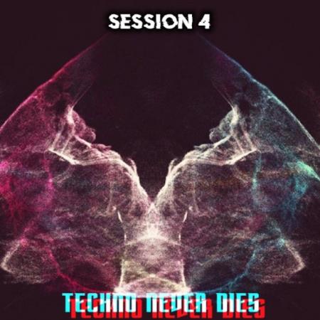 Techno Never Dies: Session 4 (2020)