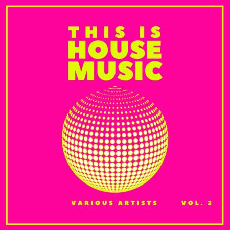 This Is House Music Vol 2 (2020)