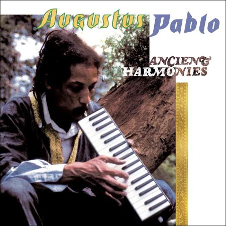Augustus Pablo - Ancient Harmonies (2020)