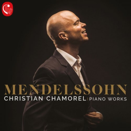 Christian Chamorel   Mendelssohn Piano Works (2020)