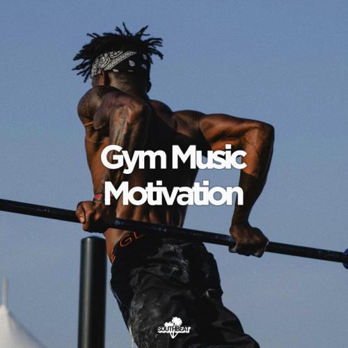 Southbeat Music Pres: Gym Music Motivation (2020)